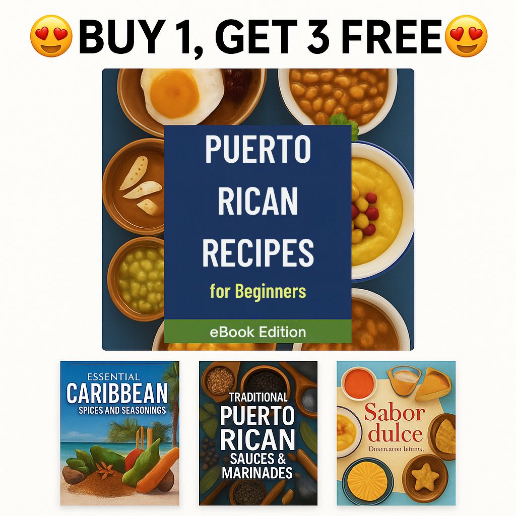 Puerto Rican Recipes for Beginners eBook Edition + 3 Exclusive Bonus Guides (Ebook)